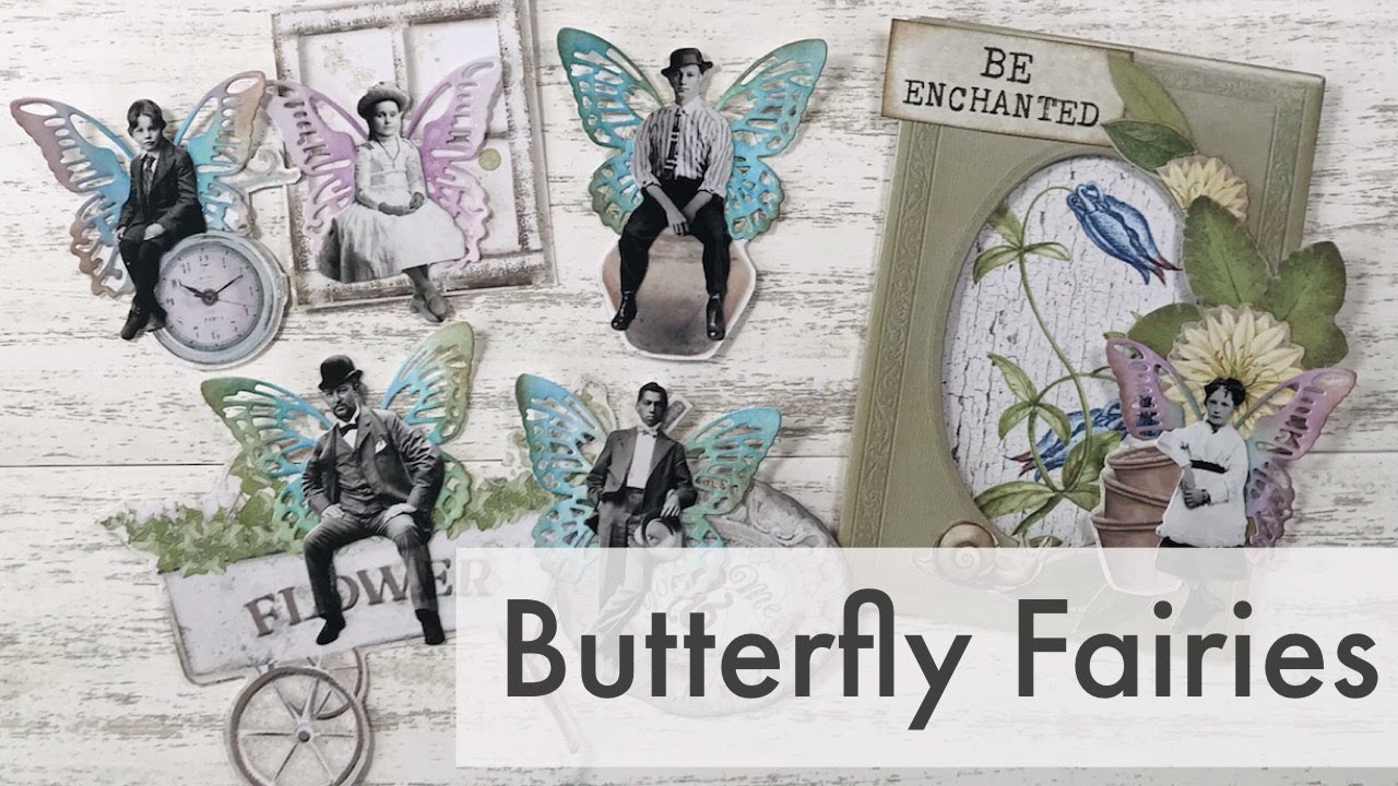 Butterfly Fairies 🦋 Quick & Easy Fairy Tim Holtz Butterfly Paper Dolls and Stamperia Garden House