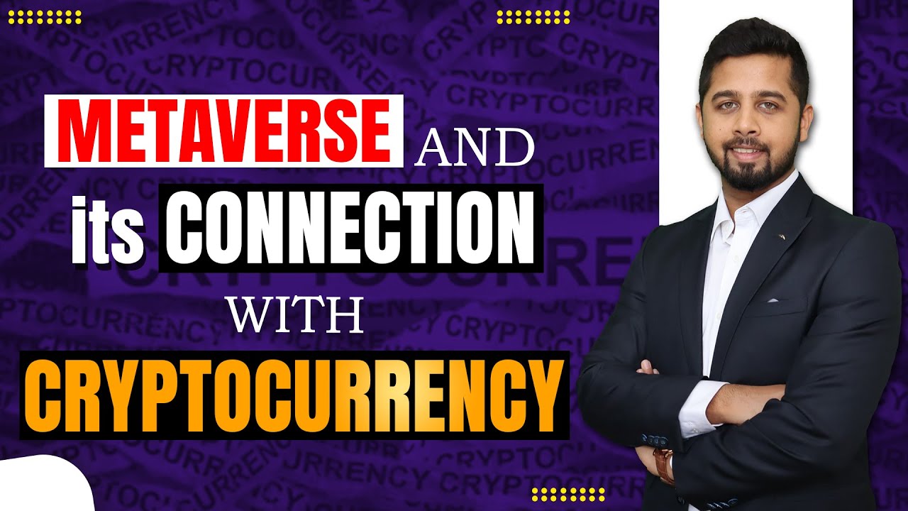 Metaverse and its connection with Cryptocurrency!