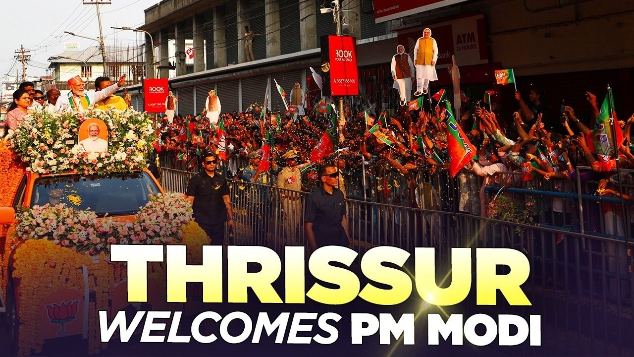LIVE: PM Modi holds a roadshow in Thrissur, Keralam