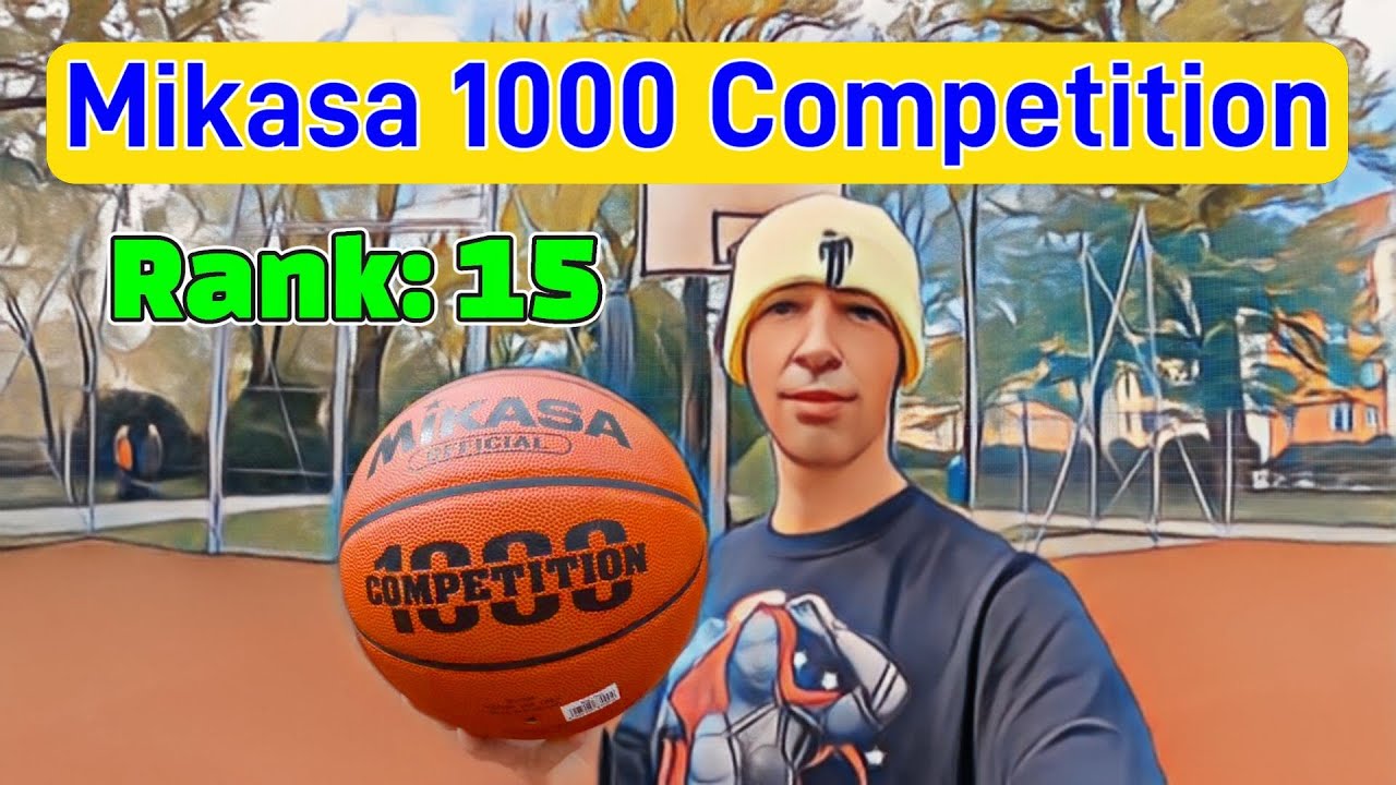 Mikasa 1000 Competition Basketball Rank 15 😁🏀😻