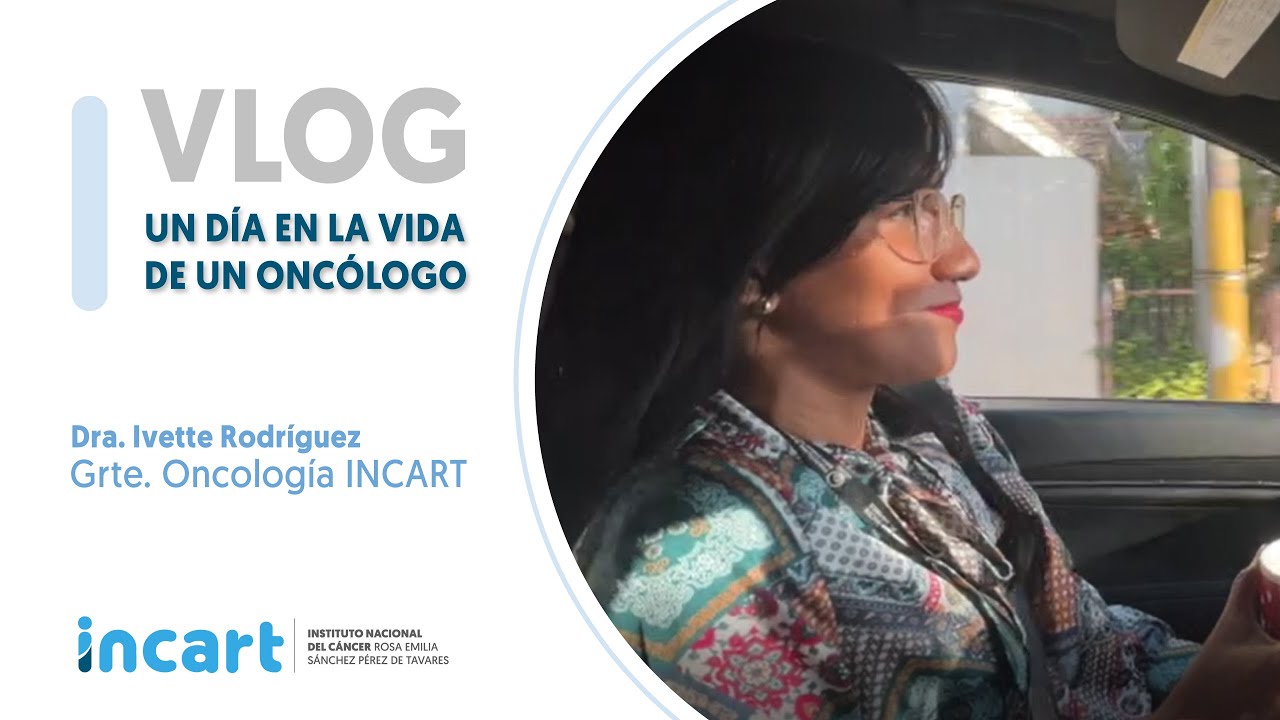 Vlog un día en la vida de un Oncólogo, Dra. Ivette Rodríguez
