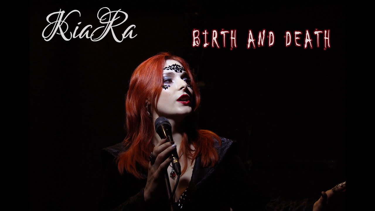 Anna KiaRa - Birth And Death