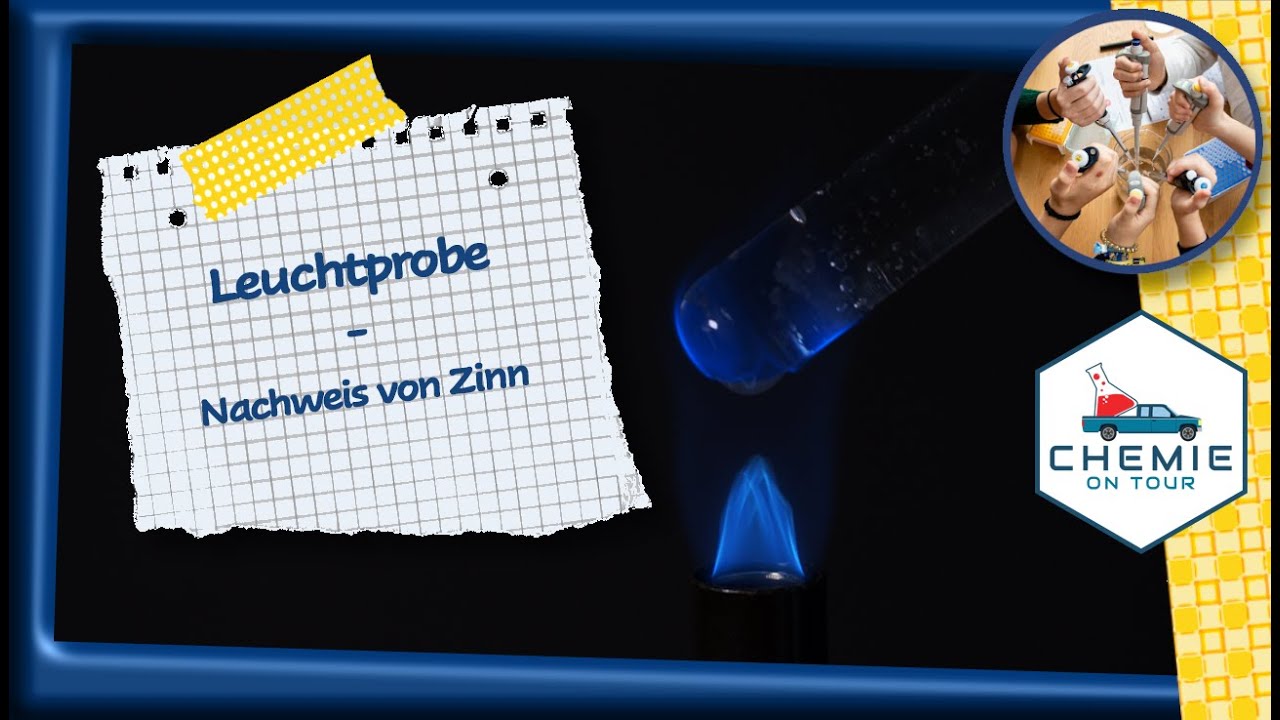 Leuchtprobe - Nachweis von Zinn | Chemie On Tour