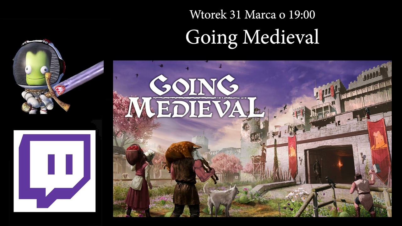 Zapowiedź streamu - Going Medieval