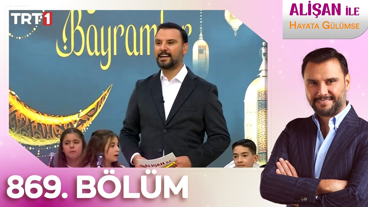 Alişan İle Hayata G&uuml;l&uuml;mse 869. B&ouml;l&uuml;m - 20.03.2026 - Bayram &Ouml;zel 1. G&uuml;n @trt1