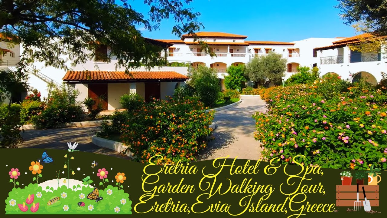 🌷🌿🏨Eretria Hotel & Spa:Stroll Through Blossoms,Breeze & Quiet Moments!🍃✨🌺