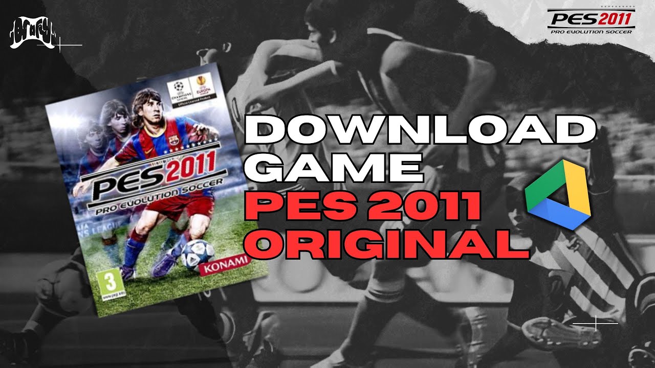 GAME KHUSUS LAPTOP/PC KENTANG!!!! DOWNLOAD PES 2011 ORIGINAL | LINK GOOGLE DRIVE 🎮⚽