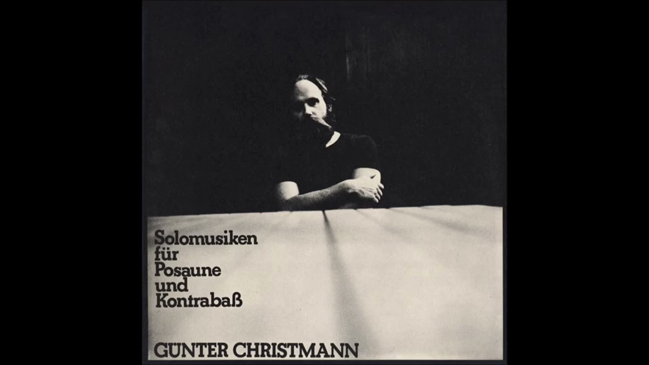 Günter Christmann ‎– Solomusiken Für Posaune Und Kontrabaß (1976)