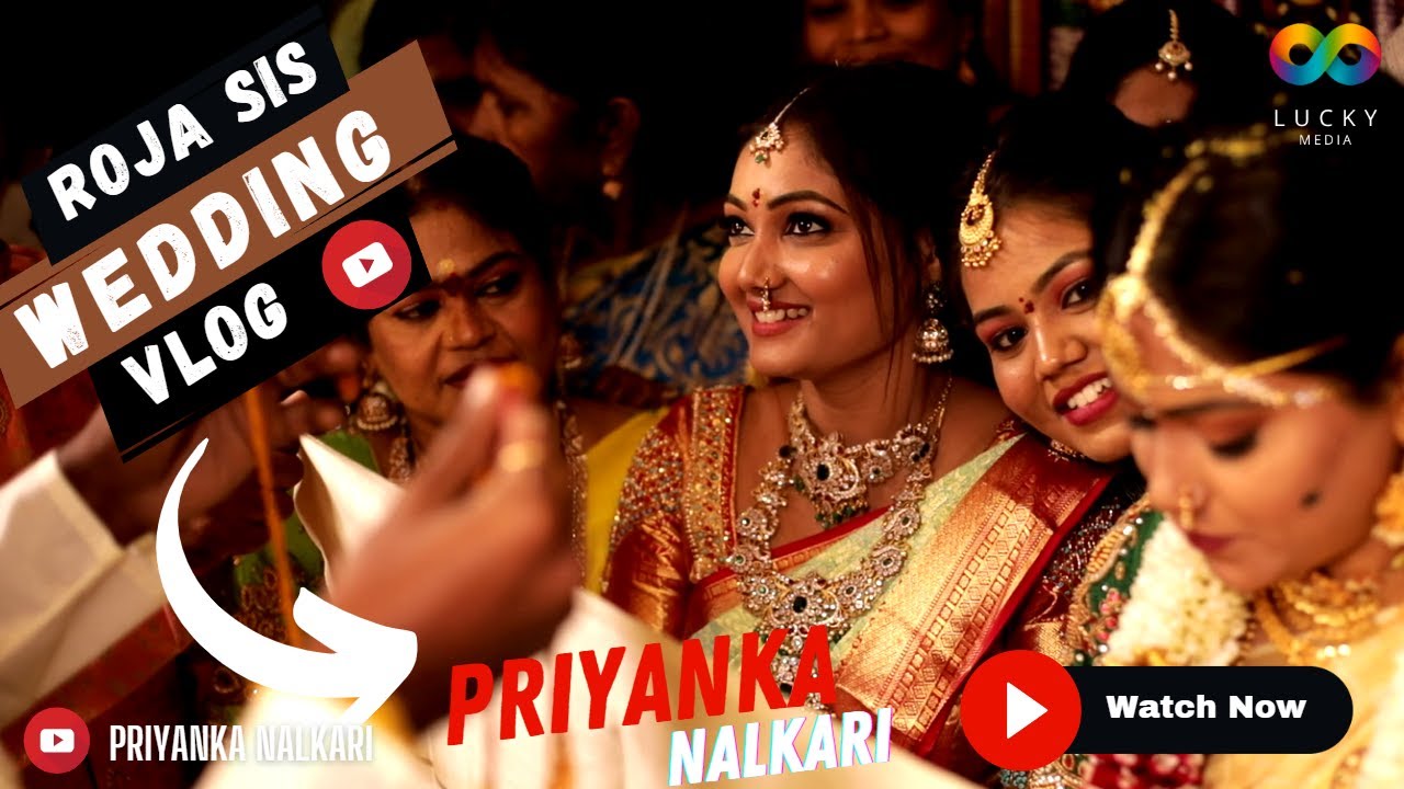 ROJA SIS WEDDING VLOG | ரோஜா | 4K | Roja Serial | PRIYANKA NALKARI | LUCKY MEDIA #roja