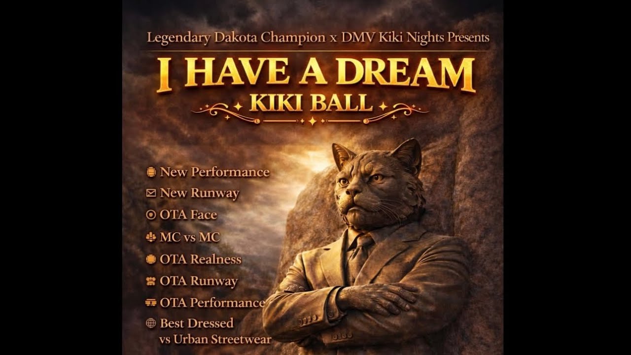 Legendary Dakota Champion × DMV Kiki Nights Presen I HAVE A DREAMKIKI BALL