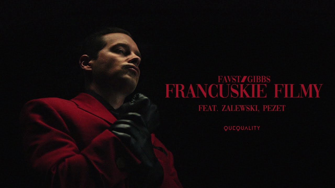 favst/gibbs ft. Zalewski, Pezet - francuskie filmy