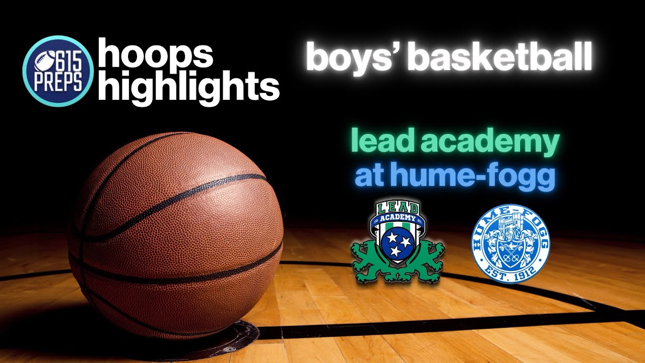 TSSAA Boys Basketball Highlights: Hume-Fogg 69, LEAD Academy 46