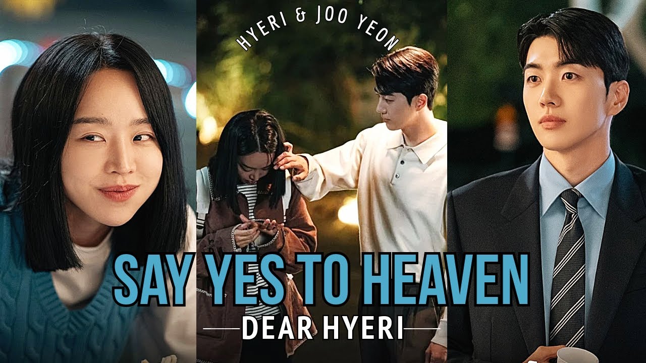 Joo Yeon x Hye Ri || Say Yes To Heaven || Dear Hyeri  ~[fmv] || [나의 해리에게]