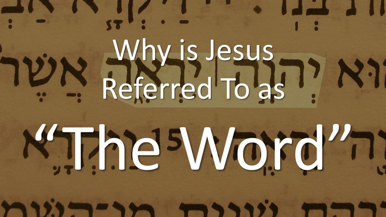 Why Is Jesus Called 'The Word'