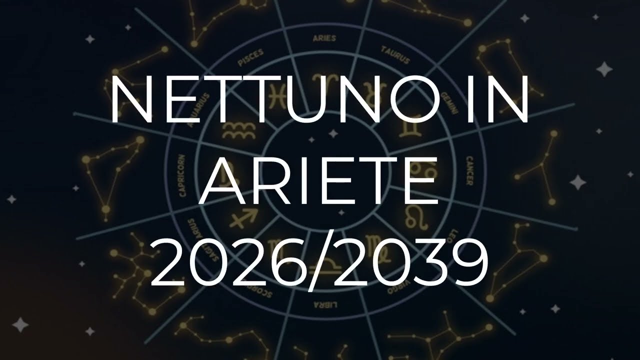 Nettuno in Ariete 2026/2039