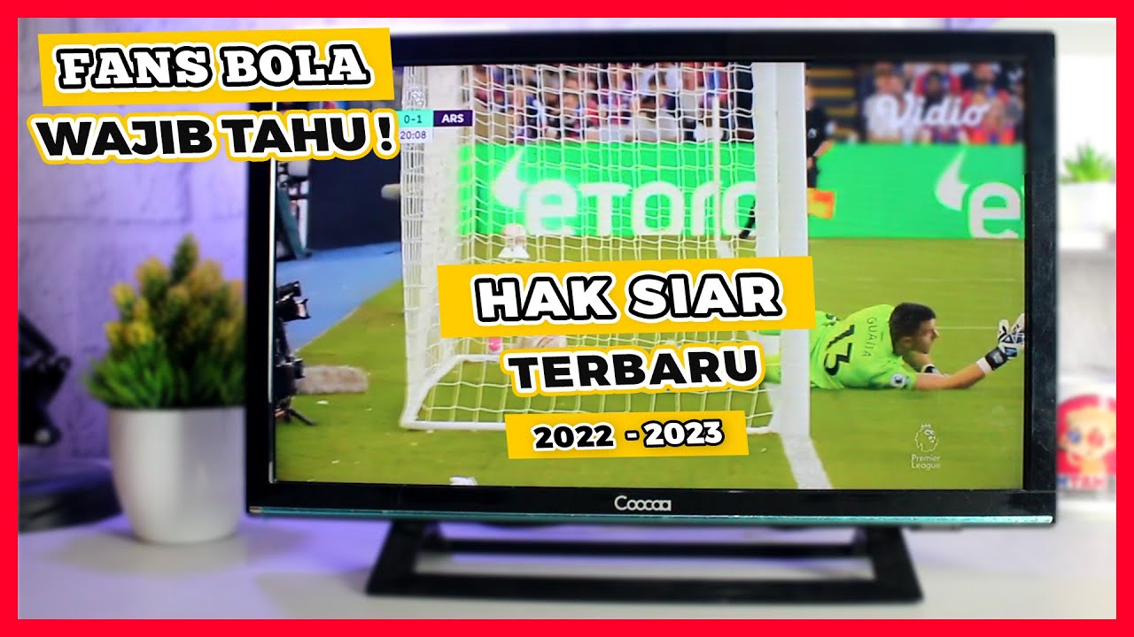 Daftar TERBARU Stasiun TV Pemegang HAK SIAR Pertandingan Bola Musim 2022-2023 | GRATIS & Berbayar
