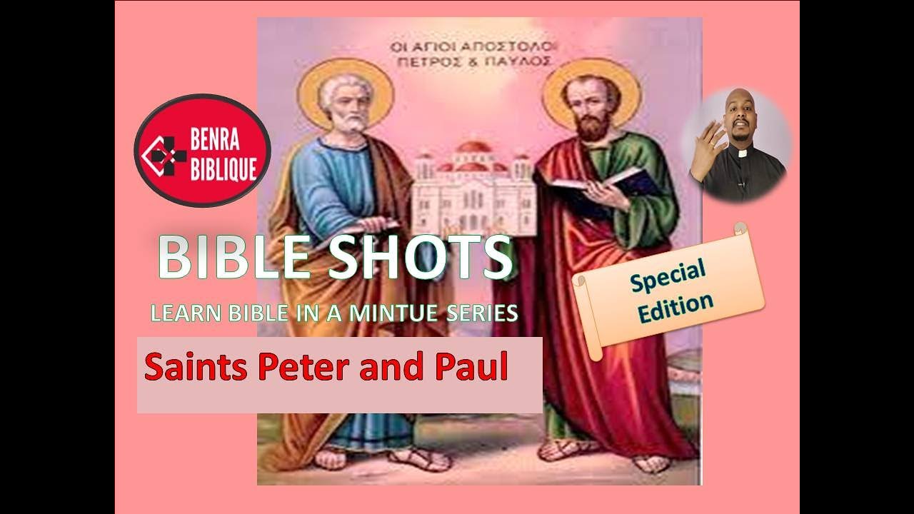 Saints Peter and Paul (Special Edition 4)Bible Shots- Learn Bible in a Minute Series. Fr. Benedict