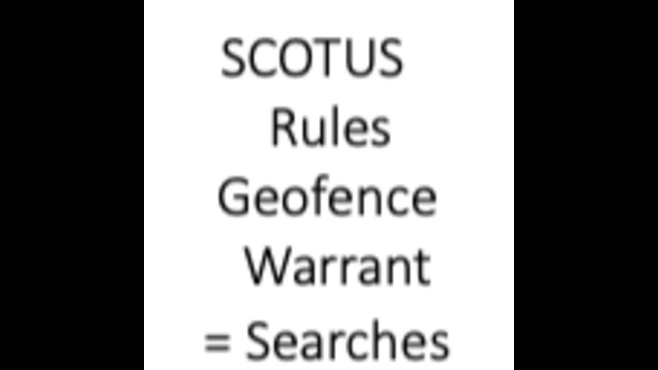 4th Amend. Implicated in Geofence Warrants, Says SCOTUS