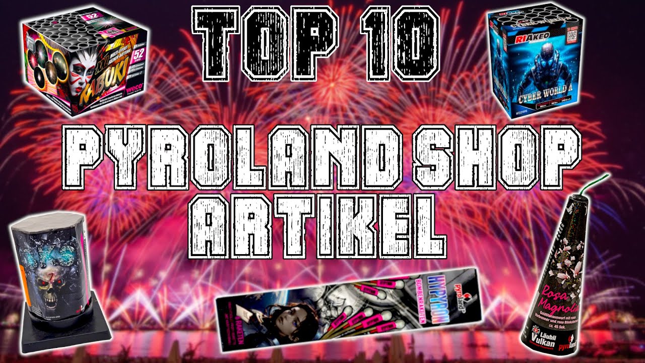 TOP 10 BESTE PYROLAND SHOP ARTIKEL FÜR SILVESTER 2024/2025 !!!🔥