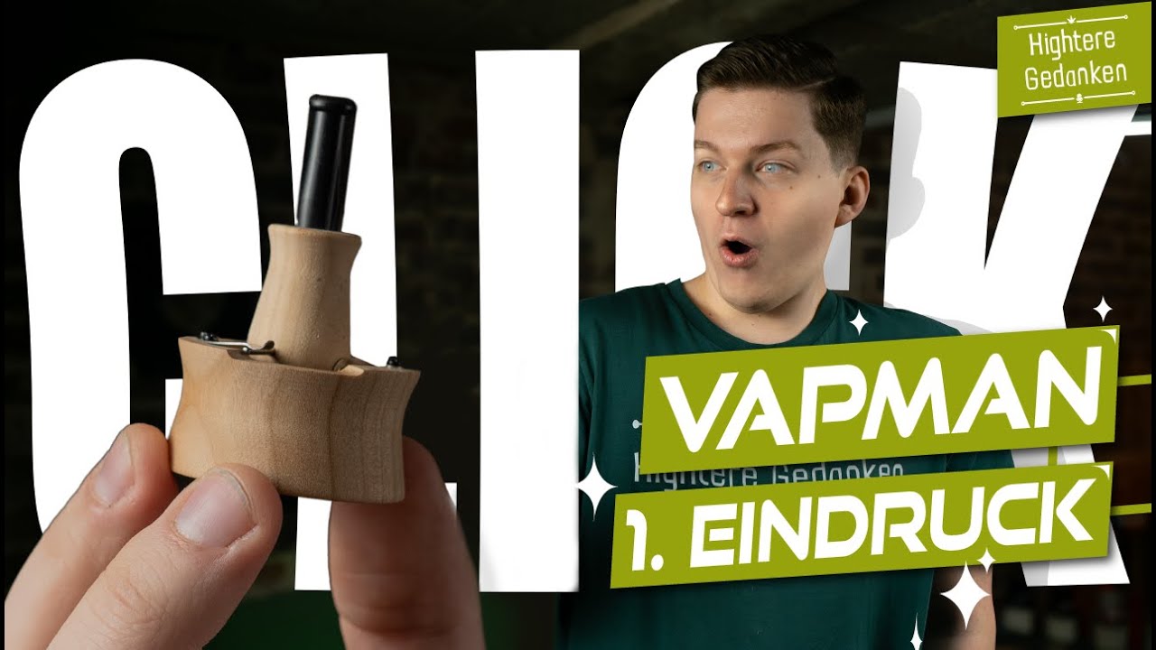 G&uuml;nstiger und besser! Der neue VapMan Click im Unboxing und Ersteindruck