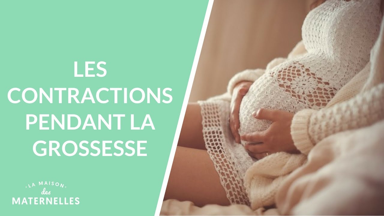 Les contractions pendant la grossesse - La Maison des maternelles #LMDM