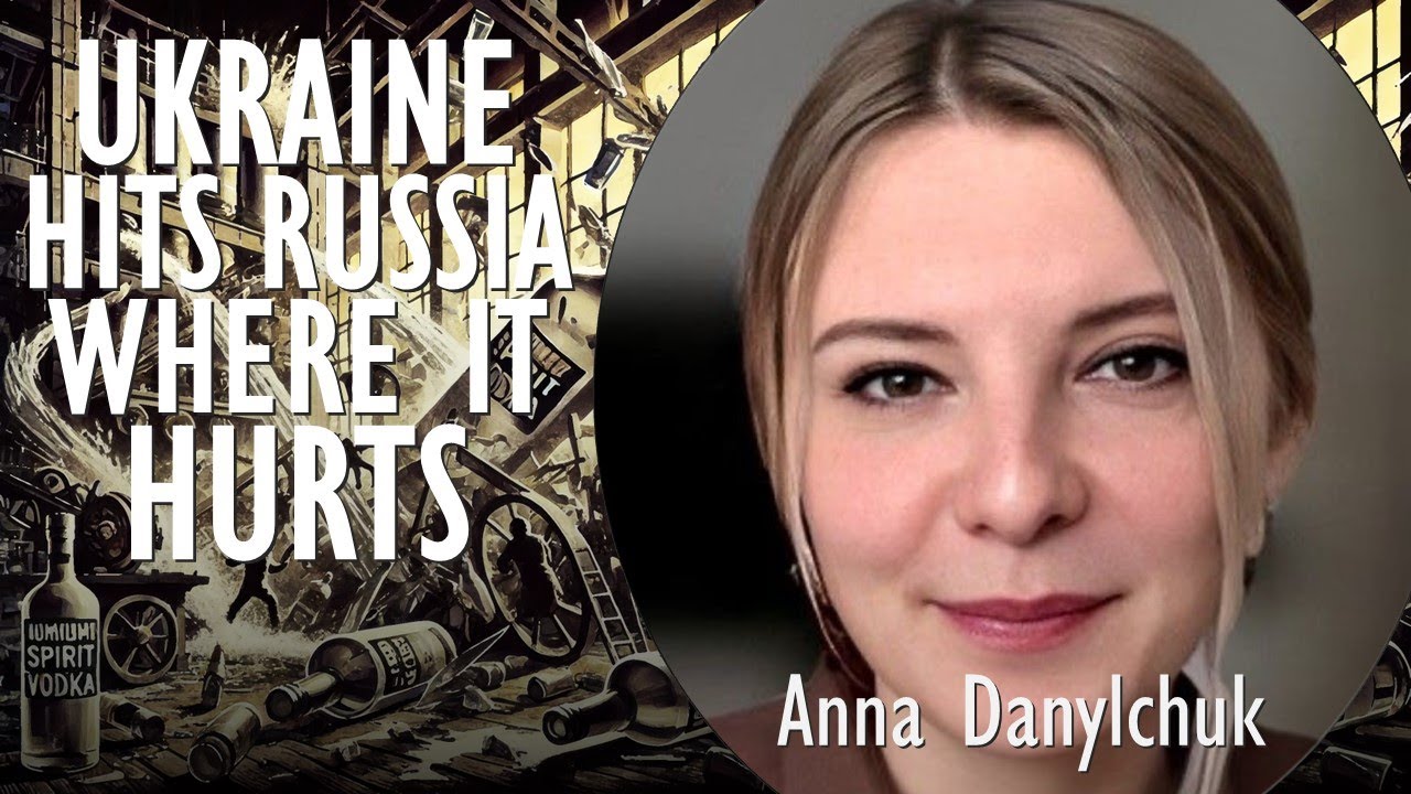 Anna Danylchuk - Ukraine Hits Russia Where it Hurts Targeting Ethanol Factories @Anna from Ukraine