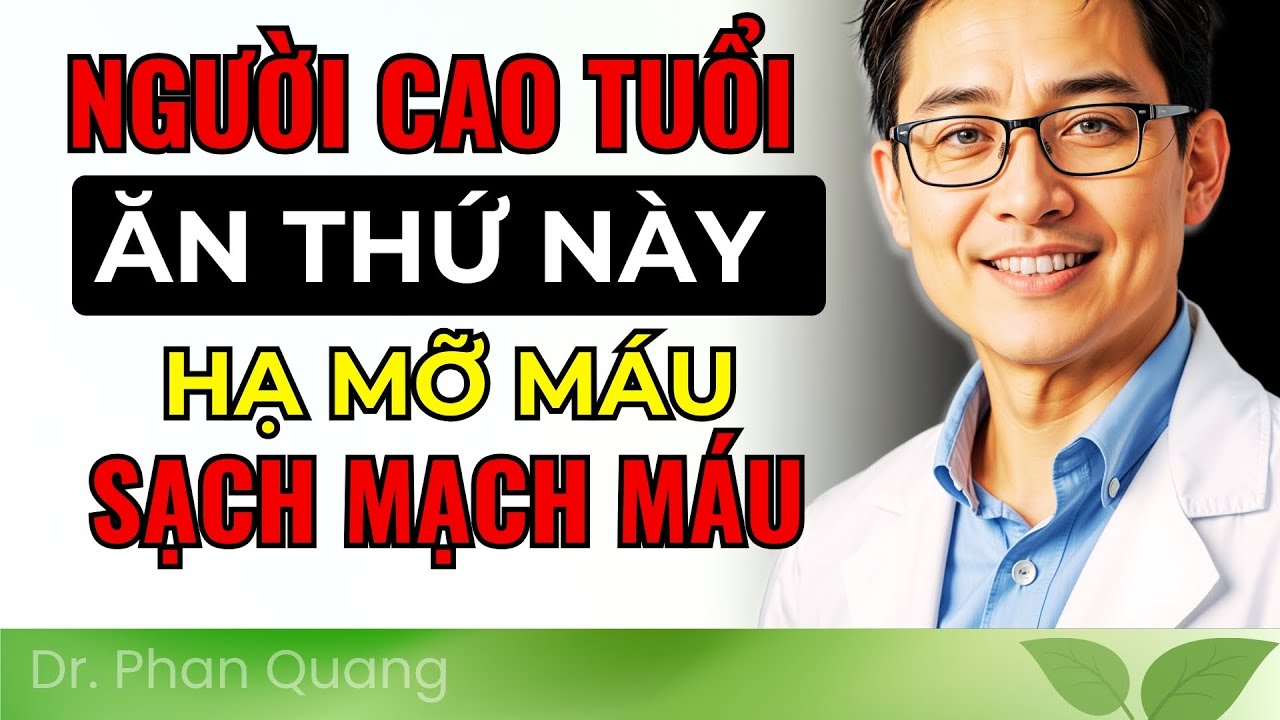 ĂN GÌ ĐỂ MẠCH MÁU SẠCH, HẾT MỠ MÁU, NGỪA ĐỘT QUỴ? TOP THỰC PHẨM CỰC TỐT MÀ NHIỀU NGƯỜI BỎ QUA!
