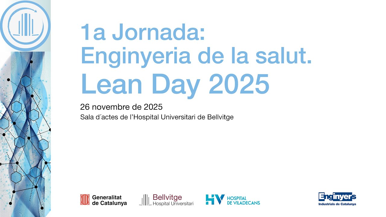1a Jornada: Enginyeria de la salut. Lean Day 2025