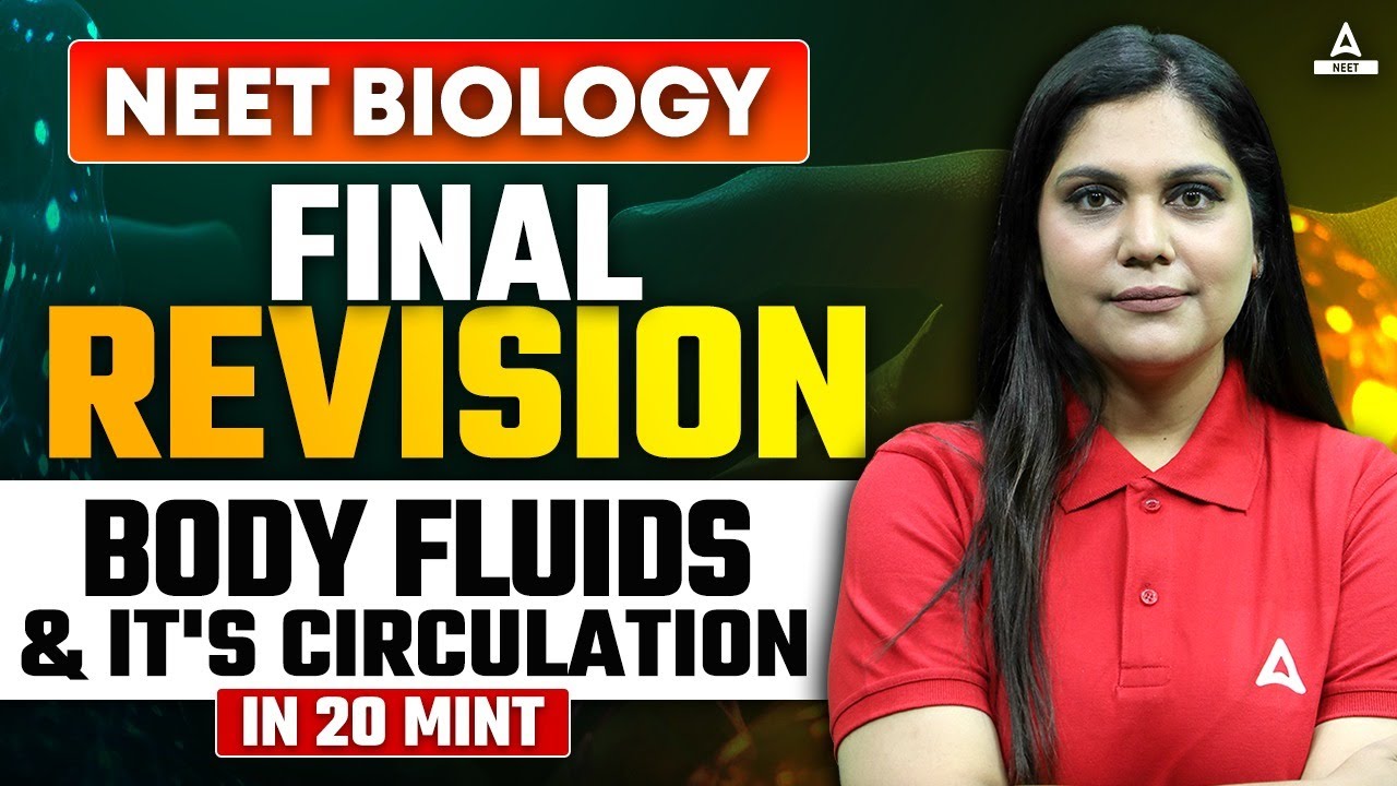 Body Fluids and Circulation Class 11 One Shot | FINAL REVISION | NEET Exam | Garima Mam