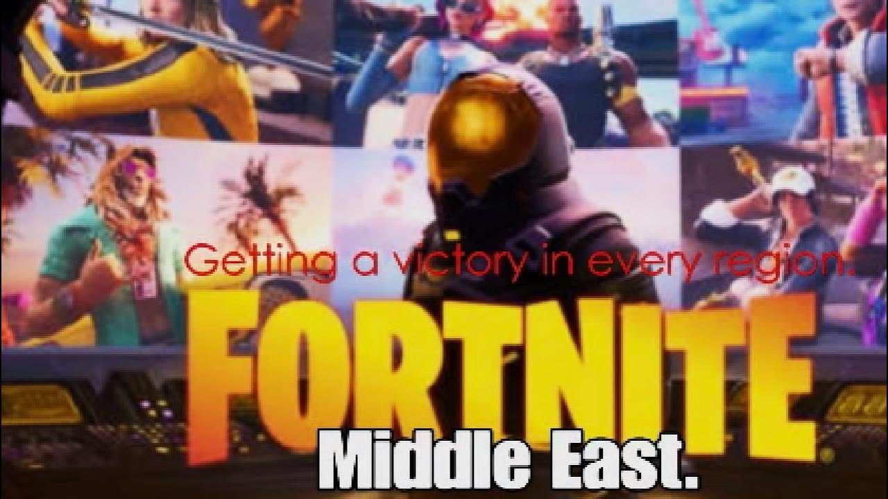 Fortnite, getting a victory in every region. Middle East. 