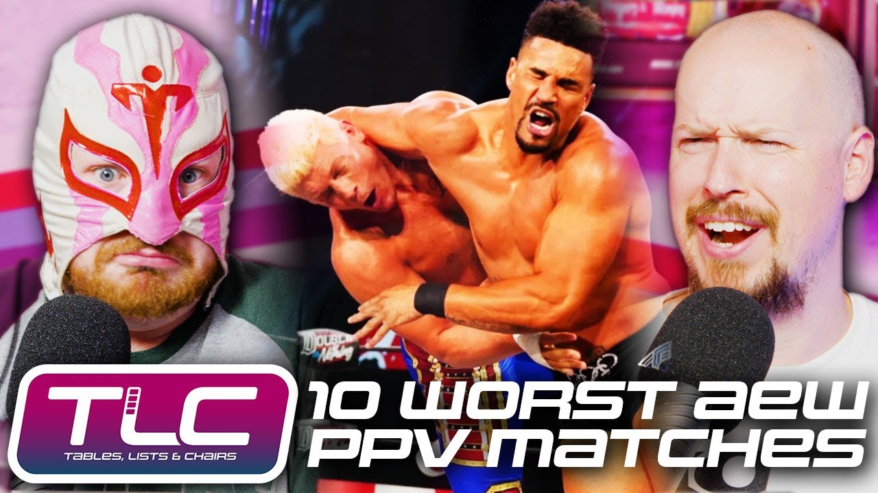 10 худших матчей AEW PPV | Таблицы, списки и стулья | WrestleTalk