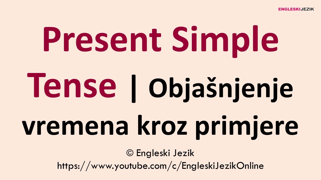 Present Simple Tense | Objašnjenje vremena kroz primjere