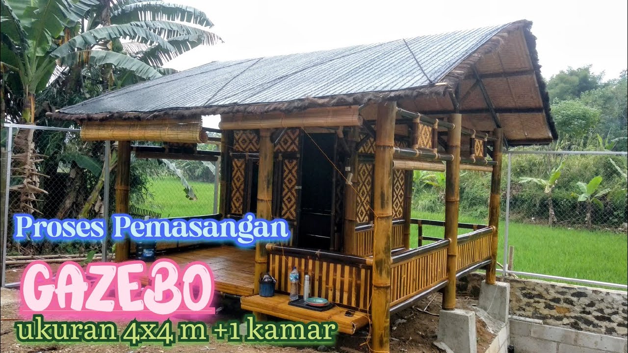 PROSES PERAKITAN GASEBO BAMBU ukuran 4x4m & 1 kamar || CARA PASANG GASEBO BAMBU 4x4 m #gasebobambu