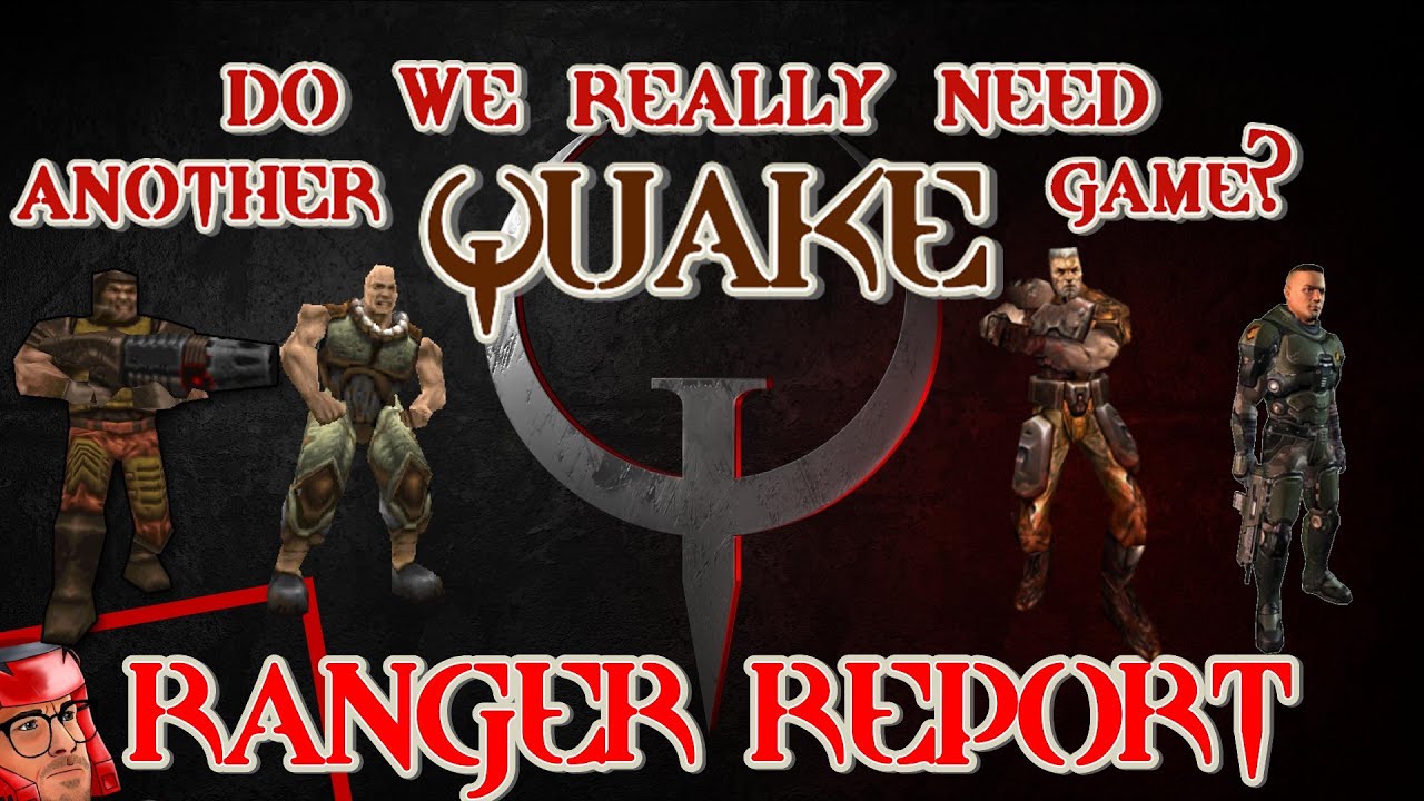 do we really need another QUAKE game?