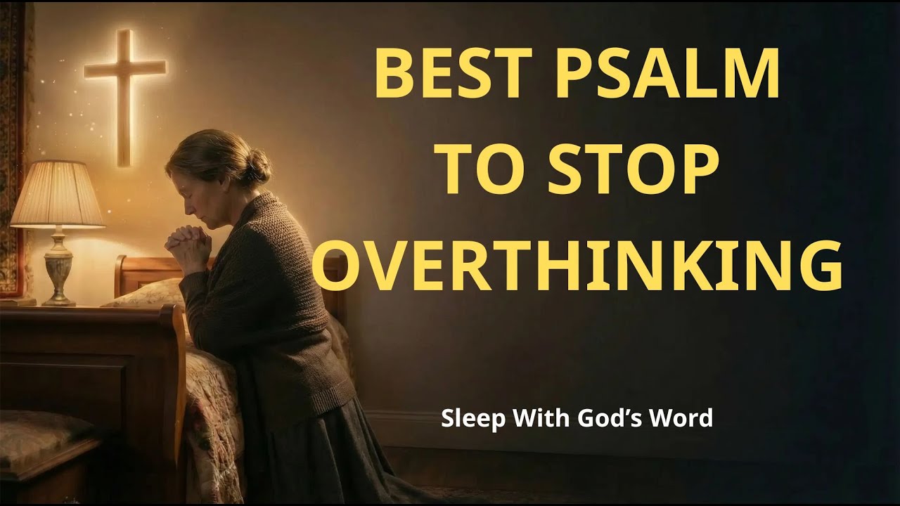 Best Psalms to Stop Overthinking | 3 Hours of Calm KJV Scripture for Sleep