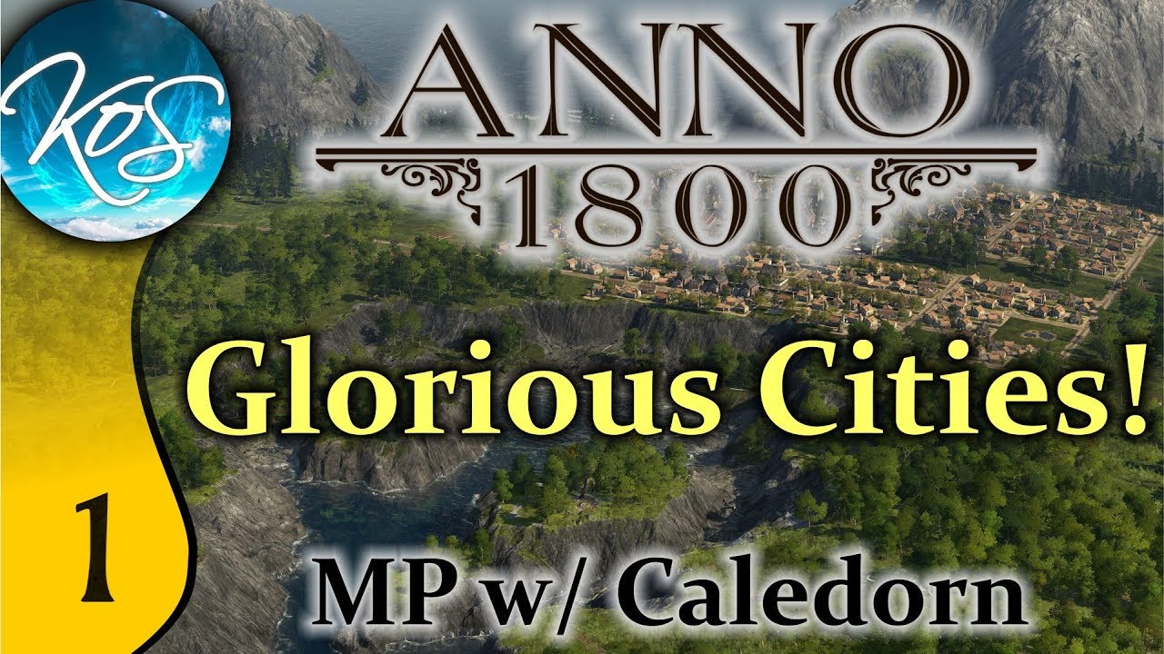 Anno 1800 MP Ep 1: TREE LINED BOULEVARDS - Glorious Cities! Multiplayer w/ Caledorn - Let's Play