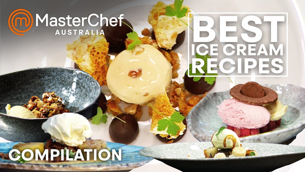Best Ice Cream Recipes | MasterChef Australia | MasterChef World