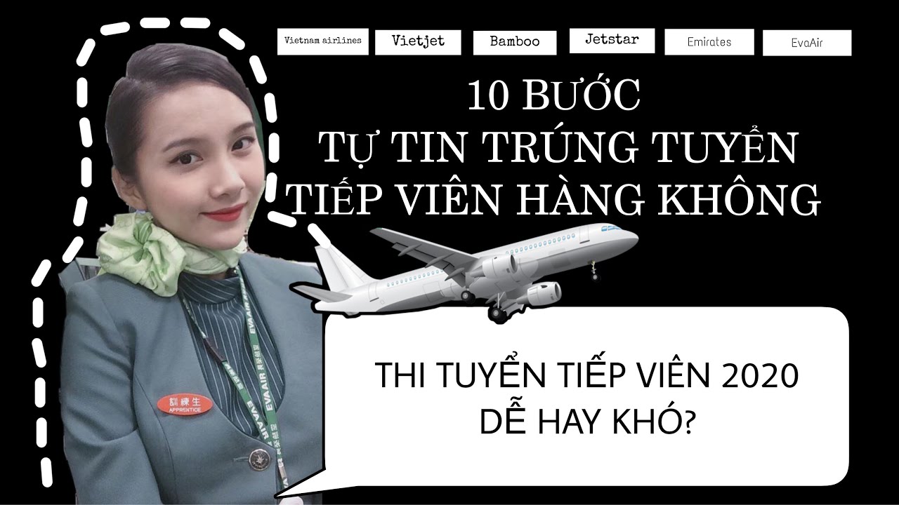 THI TUYỂN TIẾP VIÊN HÀNG KHÔNG KHÓ HAY DỄ?