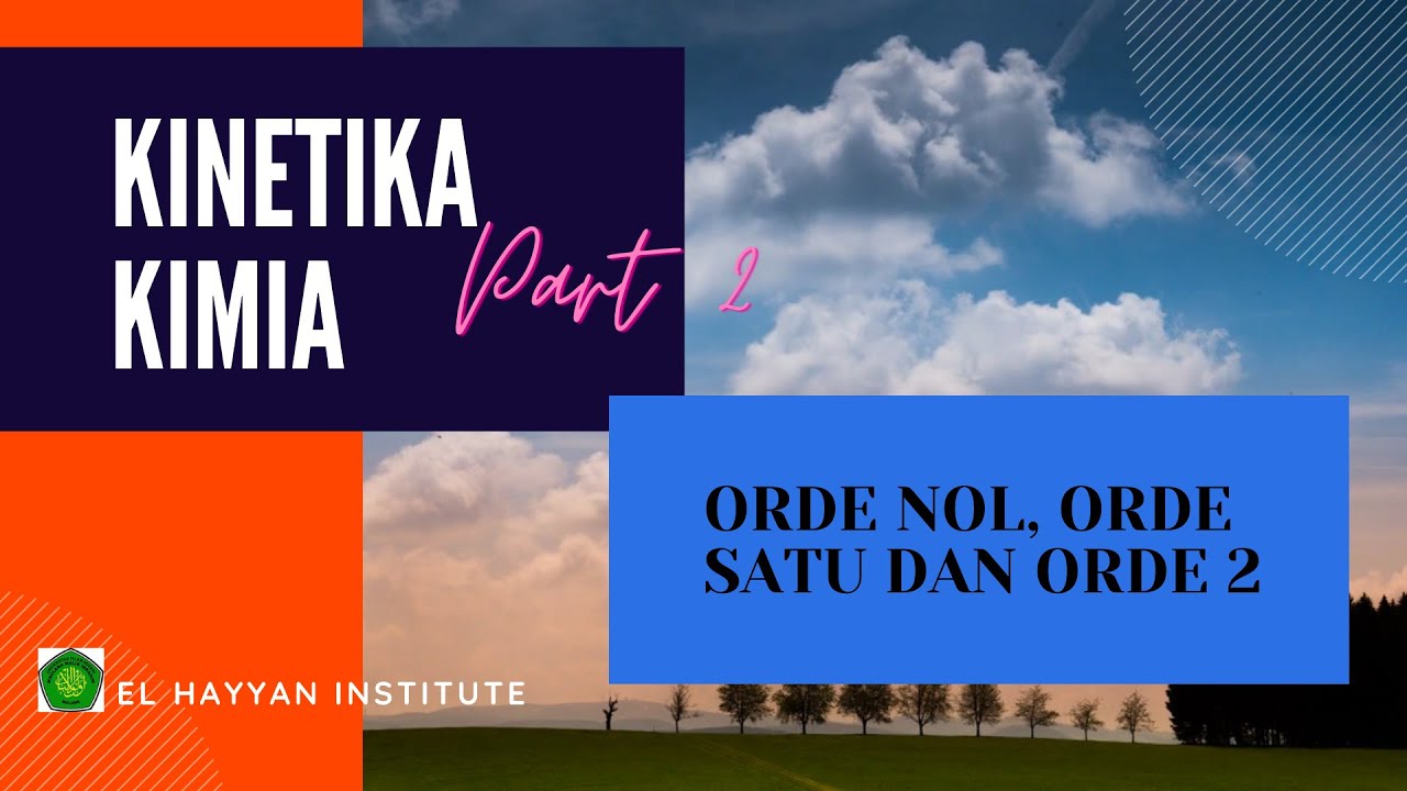 Kinetika Kimia Part 2, ORDE NOL, ORDE SATU DAN ORDE 2, Rumus  Integral dan contoh soal