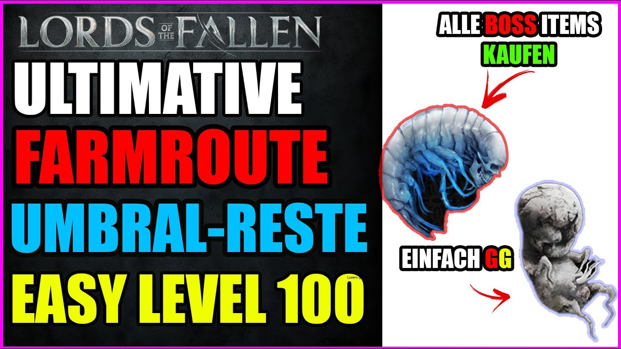 Lords of the Fallen Guide🔥Beste Kraft Farmroute / Umbral Reste / schnell Level 100🔥Tipps Tricks