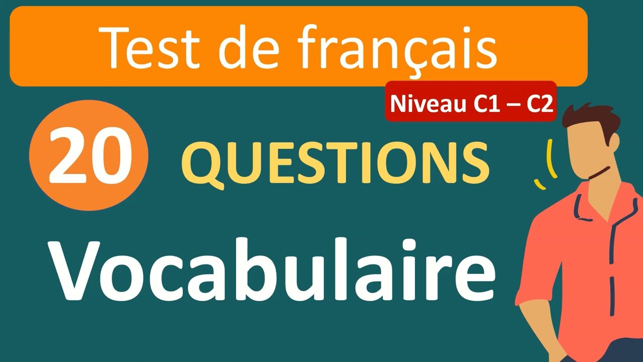 Test de français : vocabulaire (niveau C1- C2)