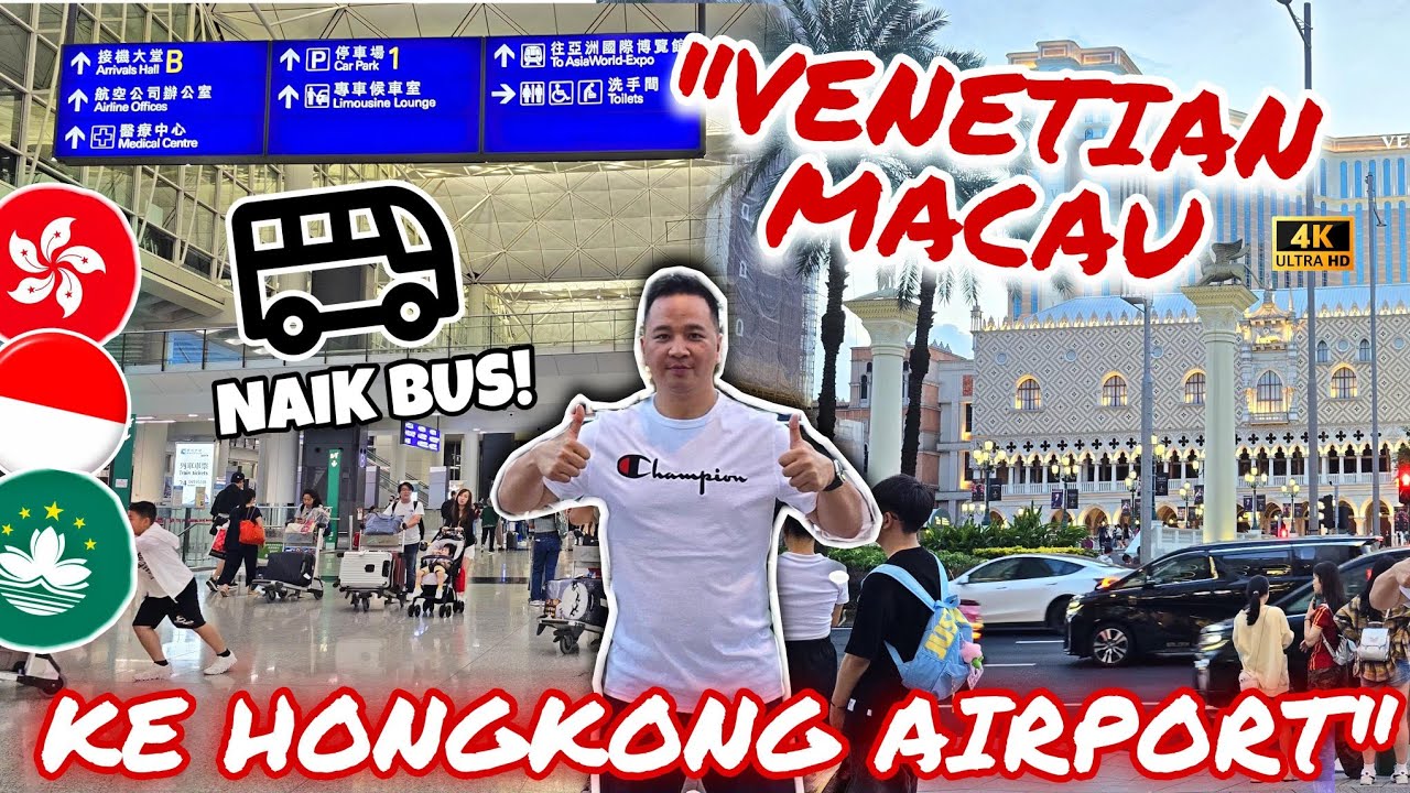 VENETIAN MACAU KE HONGKONG AIRPORT (HKIA) NAIK BUS