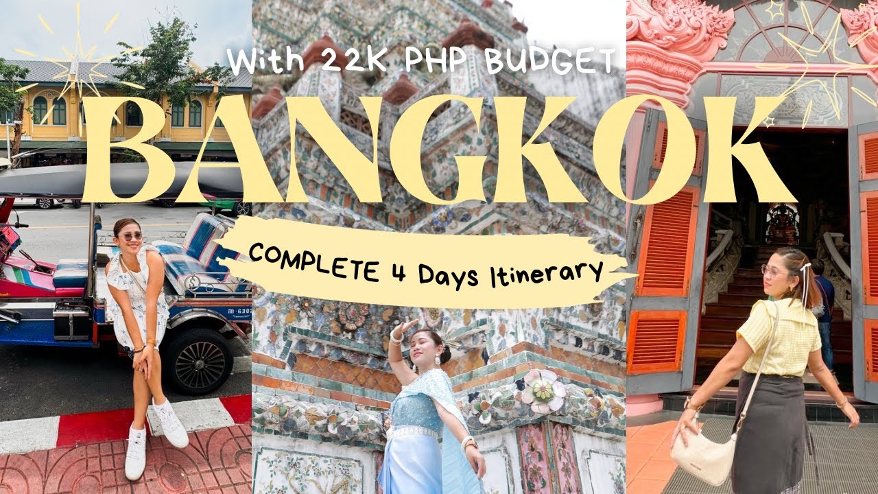 BANGKOK THAILAND 4 DAYS DIY COMPLETE ITINERARY WITH 22K PHP BUDGET 🇹🇭