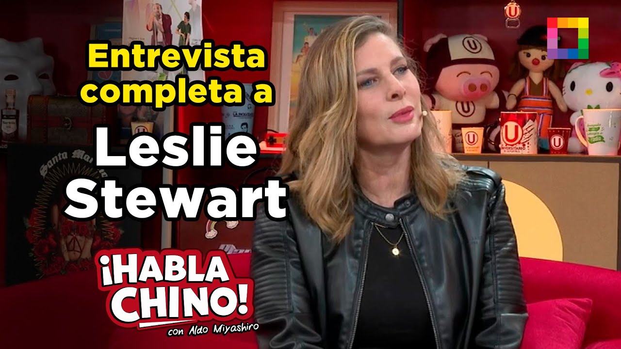 Habla Chino - OCT 20 - ENTREVISTA COMPLETA A LESLIE STEWART | Willax