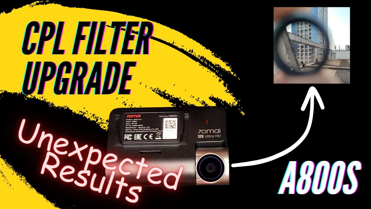 Mastering Dashcam CPL Filters - 70mai A800 / A800S