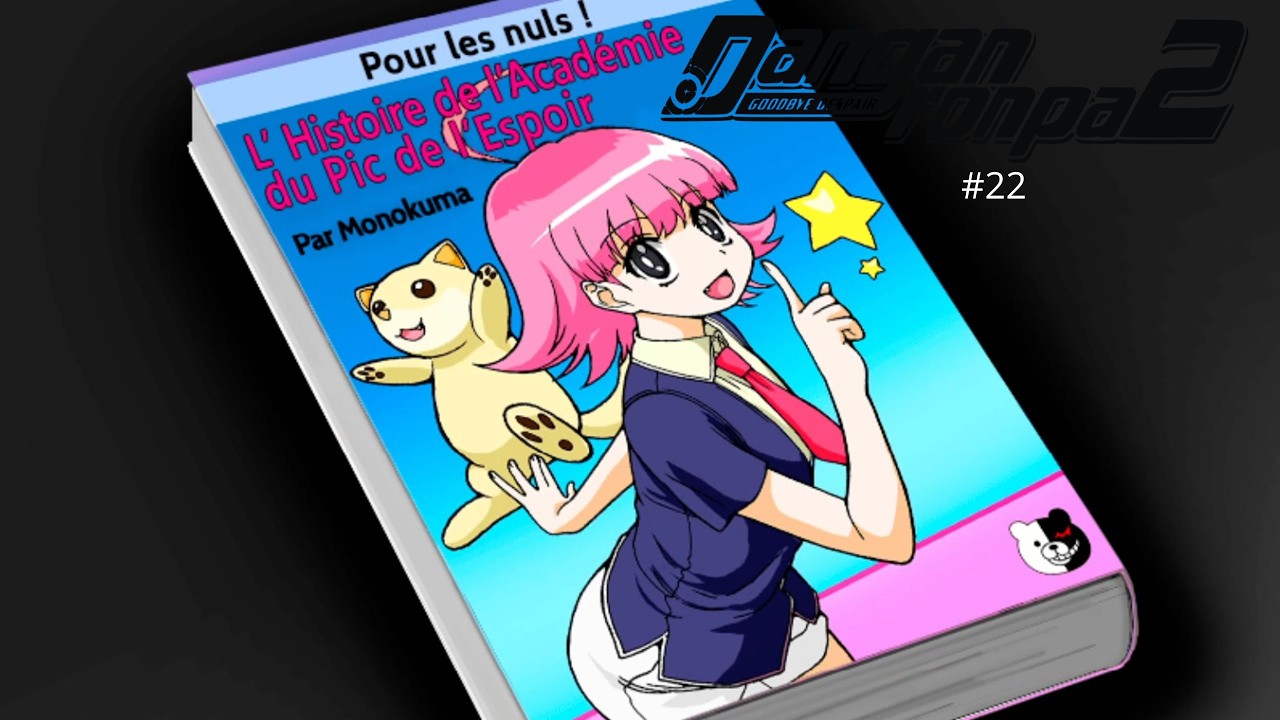 L'HISTOIRE ENFIN RÉVÉLÉE (Danganronpa 2 : Goodbye Despair)