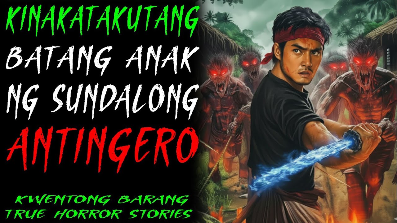 KINAKATAKUTANG BATA NA ANAK NG SUNDALONG ANTINGERO | Barang True Story | Aswang True Story