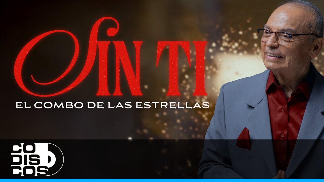 Sin Ti, El Combo De Las Estrellas - Video