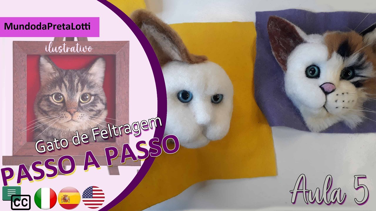 🌸  ➤ Aula 5   FELTRAGEM   gato   PASSO A PASSO #feltragem #gato