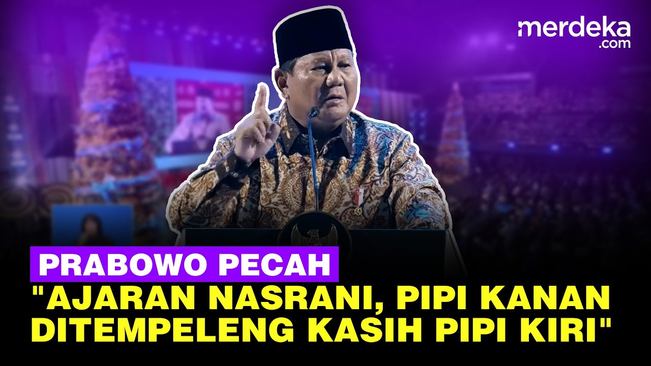 Pecah Prabowo Ungkap Filosofi Ajaran Nasrani: Pipi Kanan Ditempeleng, Kasih yang Kiri